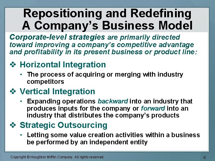 Repositioning and Redefining A Company’s Business Model Corporate-level strategies are primarily directed toward improving