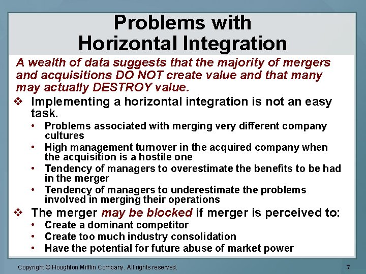 Problems with Horizontal Integration A wealth of data suggests that the majority of mergers