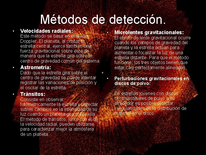 Métodos de detección. • • • Velocidades radiales: Este método se basa en el