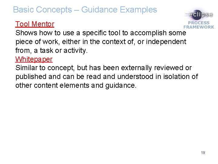 Basic Concepts – Guidance Examples Tool Mentor Shows how to use a specific tool