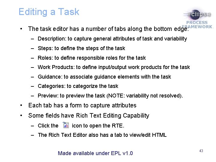 Editing a Task • The task editor has a number of tabs along the
