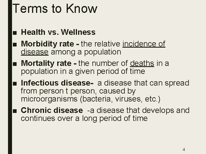 Terms to Know ■ Health vs. Wellness ■ Morbidity rate - the relative incidence