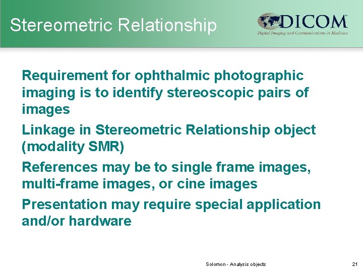 Stereometric Relationship Requirement for ophthalmic photographic imaging is to identify stereoscopic pairs of images