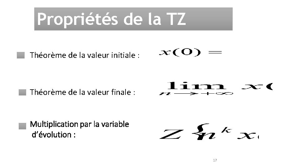 Propriétés de la TZ Théorème de la valeur initiale : Théorème de la valeur