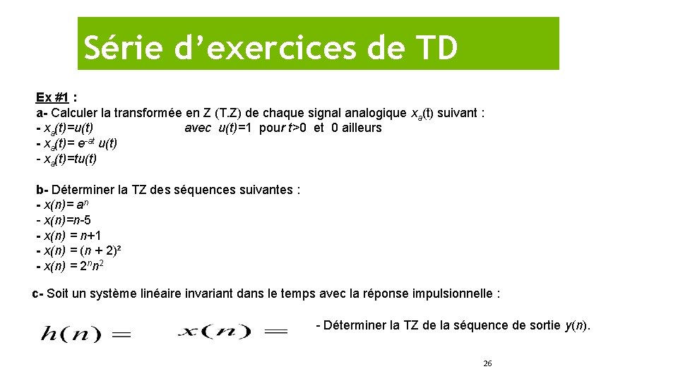 Série d’exercices de TD Ex #1 : a- Calculer la transformée en Z (T.