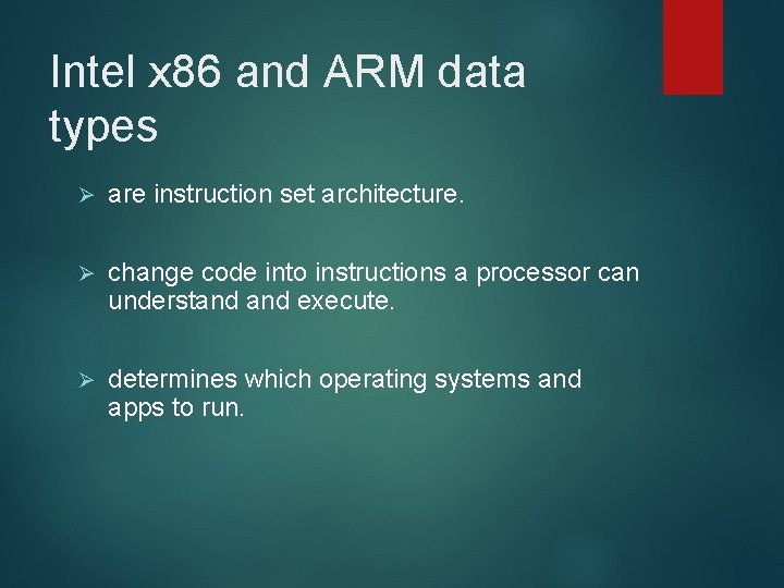 Intel x 86 and ARM data types Ø are instruction set architecture. Ø change