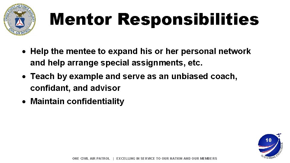 Mentor Responsibilities Help the mentee to expand his or her personal network and help