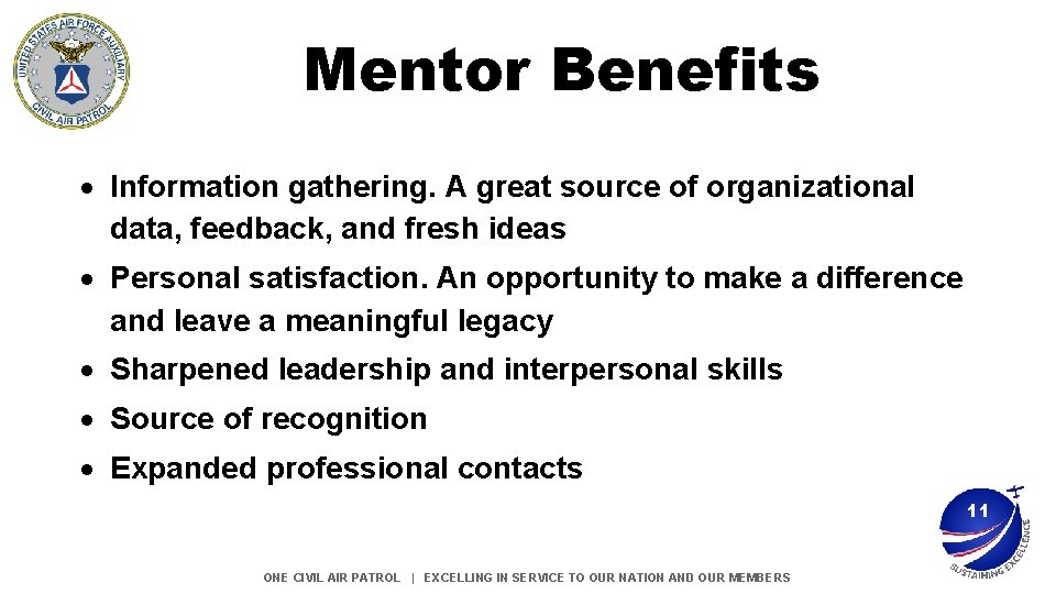 Mentor Benefits Information gathering. A great source of organizational data, feedback, and fresh ideas