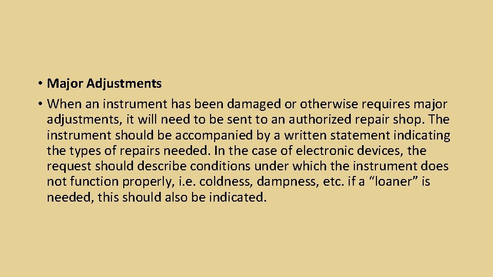 • Major Adjustments • When an instrument has been damaged or otherwise requires • Major Adjustments • When an instrument has been damaged or otherwise requires