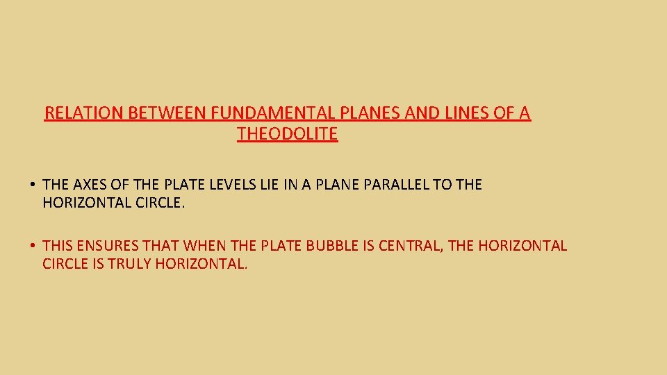 RELATION BETWEEN FUNDAMENTAL PLANES AND LINES OF A THEODOLITE • THE AXES OF THE RELATION BETWEEN FUNDAMENTAL PLANES AND LINES OF A THEODOLITE • THE AXES OF THE