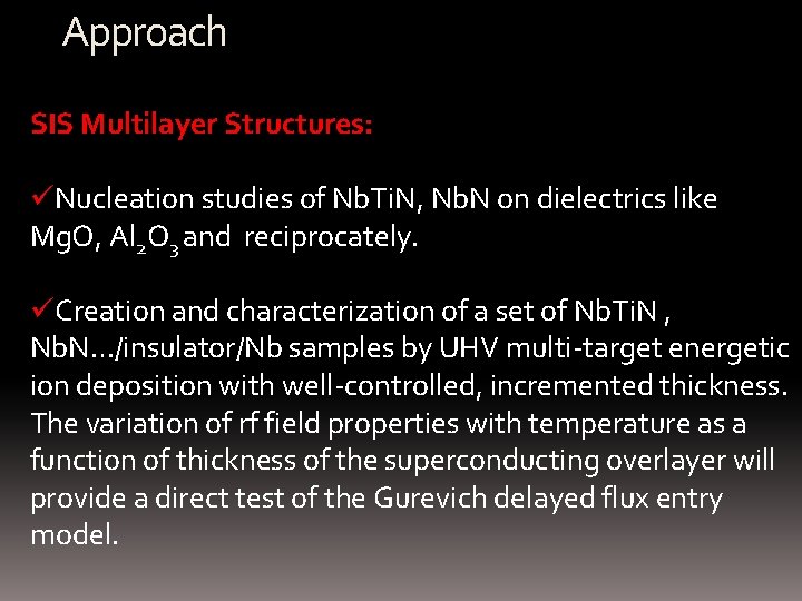 Approach SIS Multilayer Structures: üNucleation studies of Nb. Ti. N, Nb. N on dielectrics