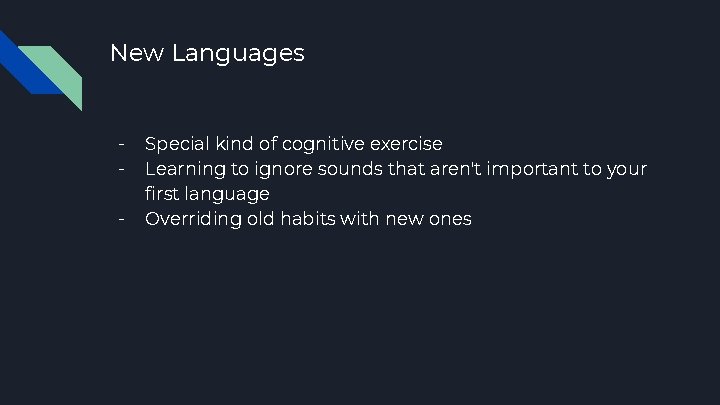 New Languages - Special kind of cognitive exercise Learning to ignore sounds that aren't