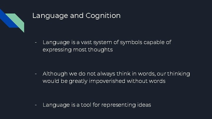 Language and Cognition - Language is a vast system of symbols capable of expressing
