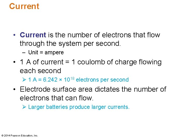 Current • Current is the number of electrons that flow through the system per