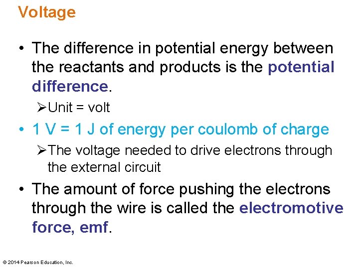 Voltage • The difference in potential energy between the reactants and products is the