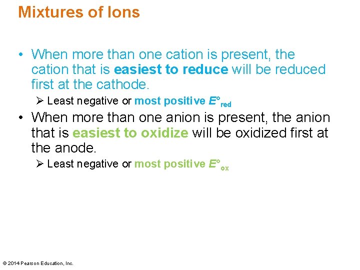 Mixtures of Ions • When more than one cation is present, the cation that