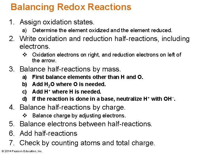 Balancing Redox Reactions 1. Assign oxidation states. a) Determine the element oxidized and the