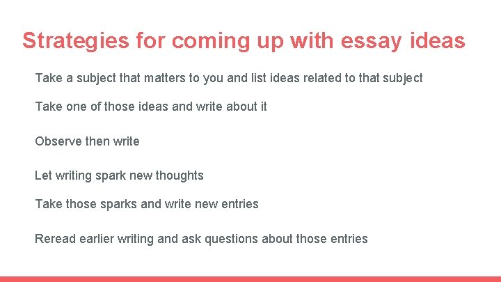 Strategies for coming up with essay ideas Take a subject that matters to you