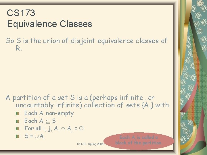 CS 173 Equivalence Classes So S is the union of disjoint equivalence classes of