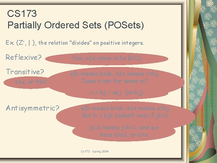 CS 173 Partially Ordered Sets (POSets) Ex. (Z+, | ), the relation “divides” on