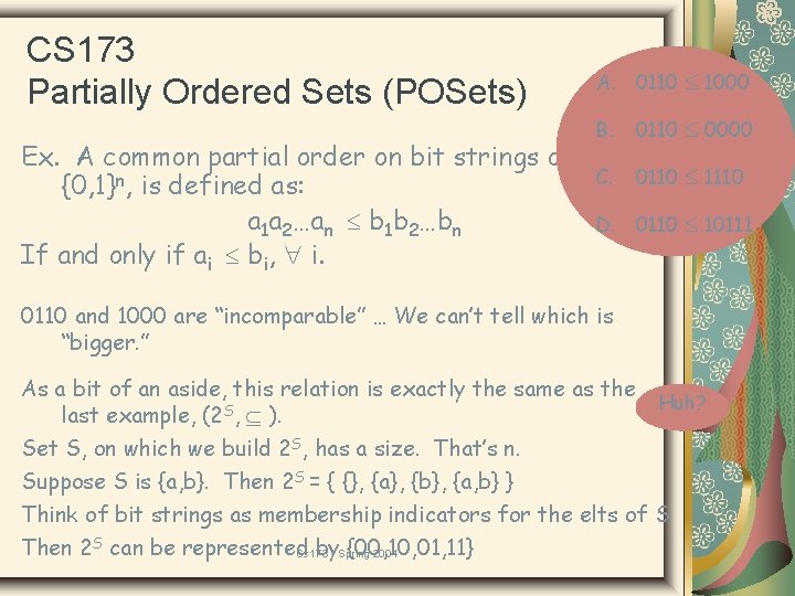 CS 173 Partially Ordered Sets (POSets) A. 0110 1000 B. 0110 0000 Ex. A