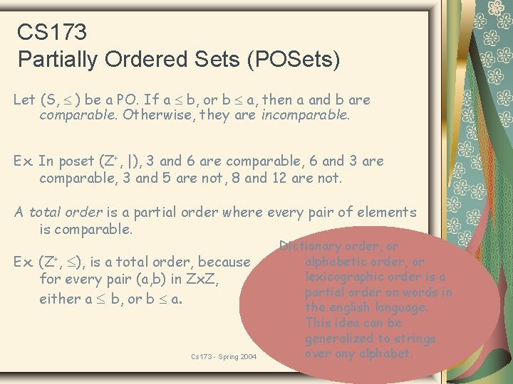 CS 173 Partially Ordered Sets (POSets) Let (S, ) be a PO. If a