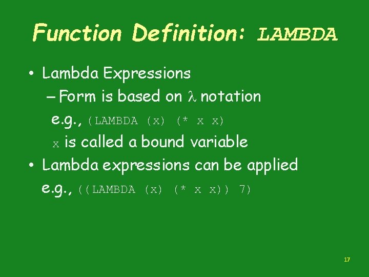 Function Definition: LAMBDA • Lambda Expressions – Form is based on notation e. g.