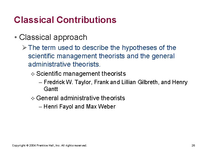 Classical Contributions • Classical approach Ø The term used to describe the hypotheses of