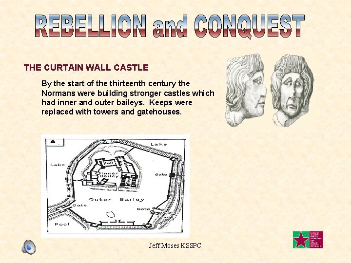 THE CURTAIN WALL CASTLE By the start of the thirteenth century the Normans were