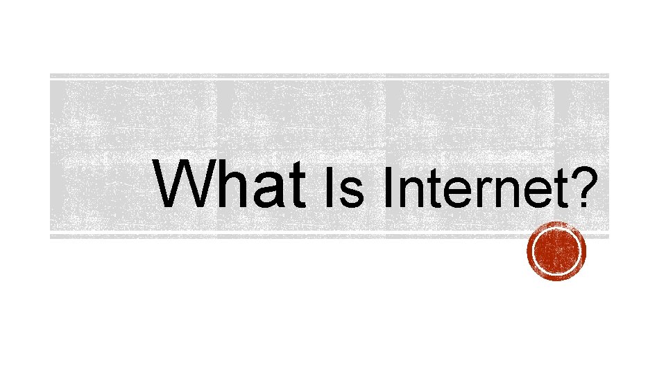 What Is Internet? 