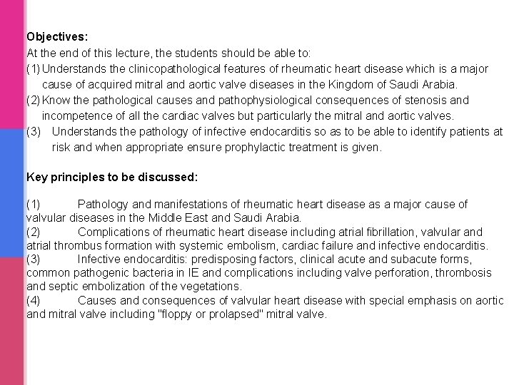 Objectives: At the end of this lecture, the students should be able to: (1) Objectives: At the end of this lecture, the students should be able to: (1)