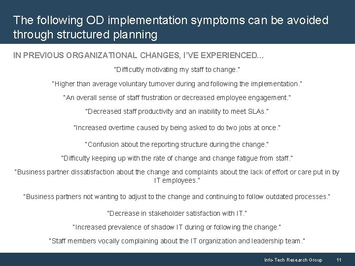The following OD implementation symptoms can be avoided through structured planning IN PREVIOUS ORGANIZATIONAL
