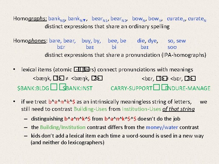 Homographs: bank. N$, bank. N▼, bear. N 1, bear. N 2, bow. N, bow.