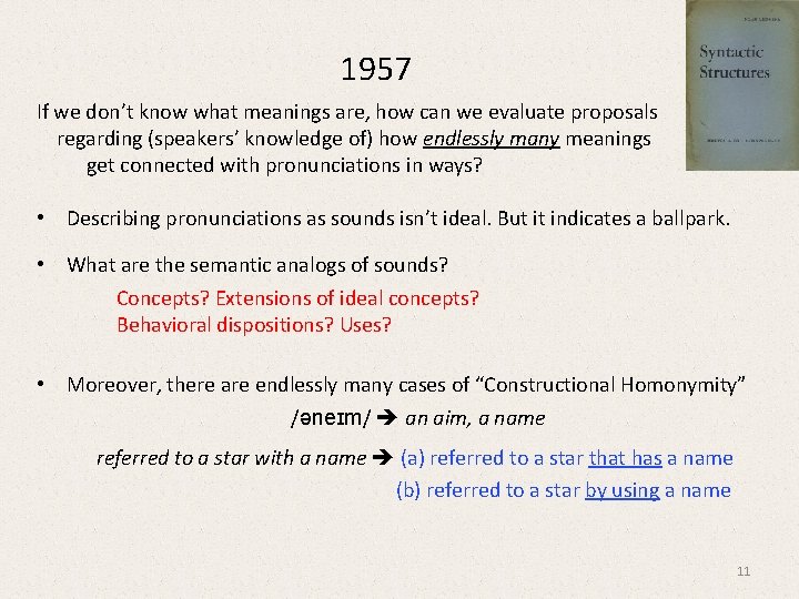 1957 If we don’t know what meanings are, how can we evaluate proposals regarding