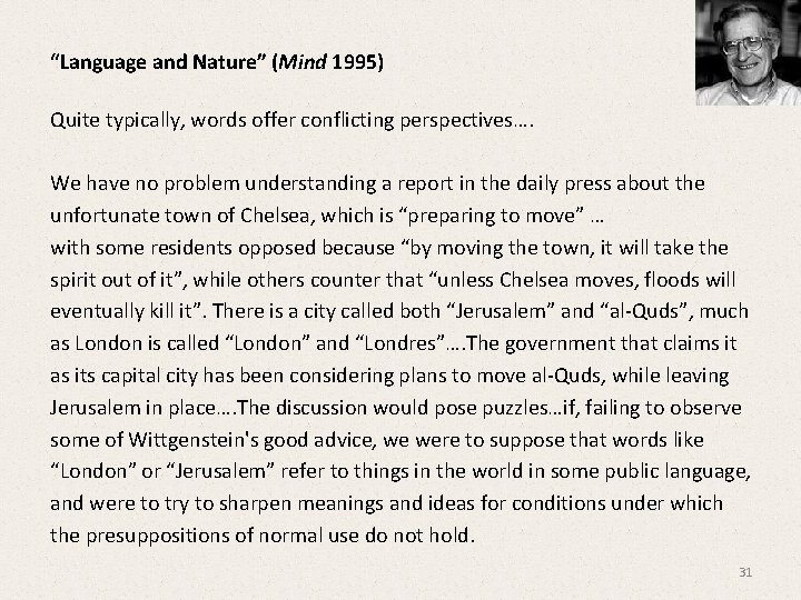 “Language and Nature” (Mind 1995) Quite typically, words offer conflicting perspectives…. We have no