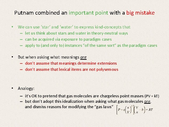 Putnam combined an important point with a big mistake • We can use ‘star’