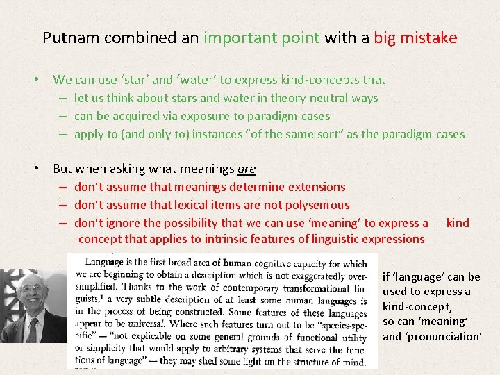 Putnam combined an important point with a big mistake • We can use ‘star’