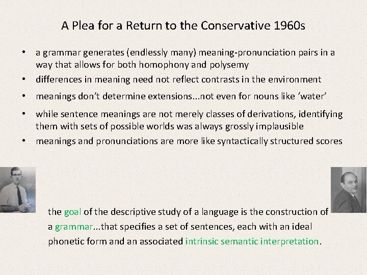 A Plea for a Return to the Conservative 1960 s • a grammar generates