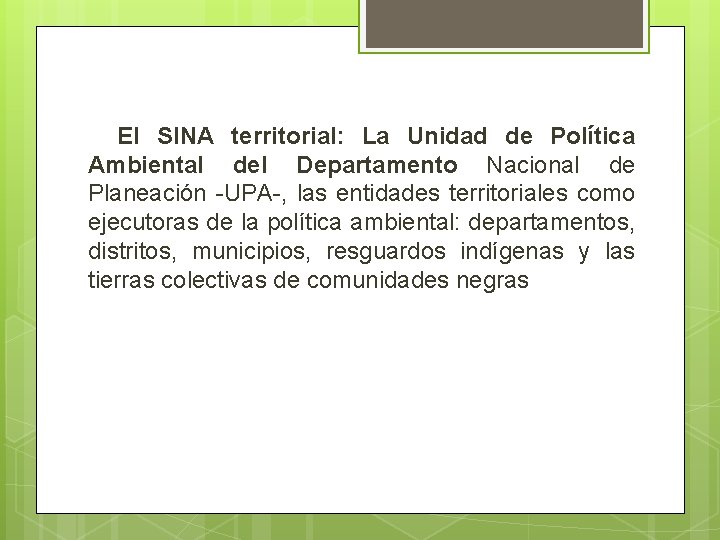 El SINA territorial: La Unidad de Política Ambiental del Departamento Nacional de Planeación -UPA-,