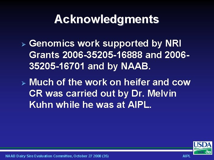 Acknowledgments Genomics work supported by NRI Grants 2006 -35205 -16888 and 200635205 -16701 and