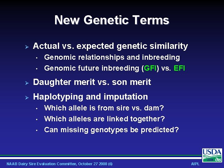 New Genetic Terms Actual vs. expected genetic similarity • • Genomic relationships and inbreeding