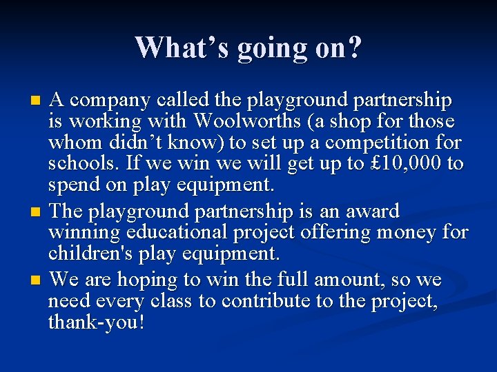 What’s going on? A company called the playground partnership is working with Woolworths (a