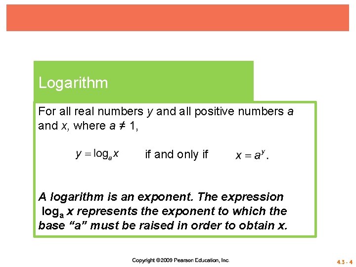 Logarithm For all real numbers y and all positive numbers a and x, where