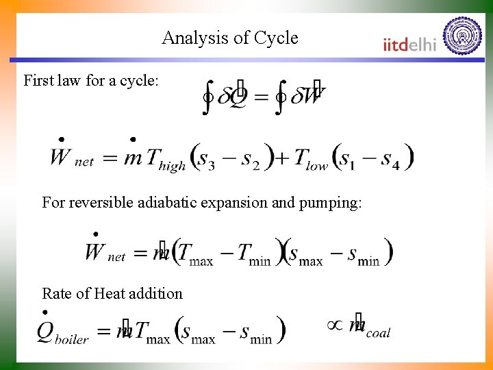 Analysis of Cycle • First law for a cycle: For reversible adiabatic expansion and