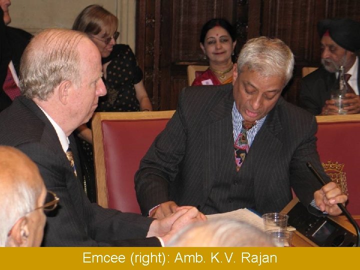Emcee (right): Amb. K. V. Rajan 