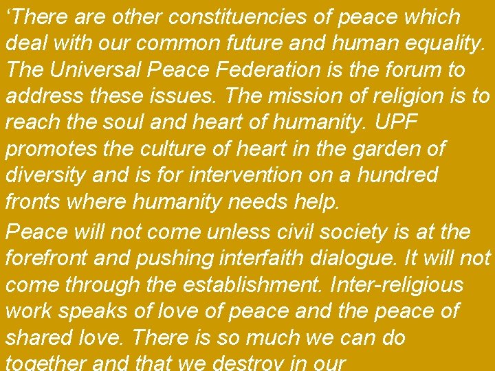 ‘There are other constituencies of peace which deal with our common future and human
