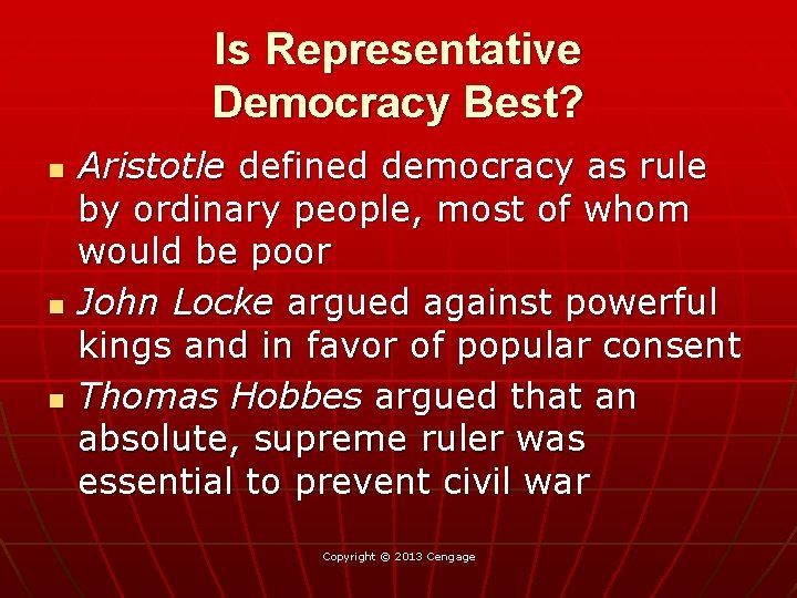 Is Representative Democracy Best? n n n Aristotle defined democracy as rule by ordinary