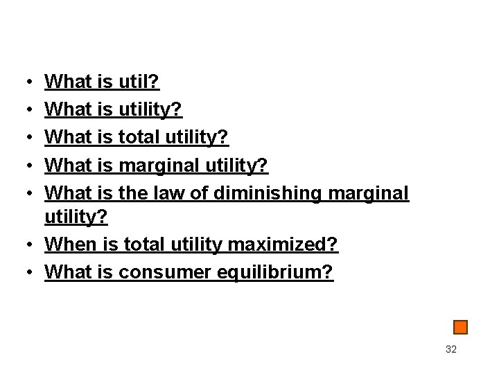  • • • What is util? What is utility? What is total utility?