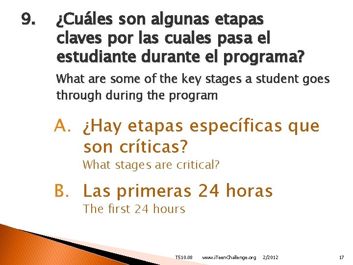 9. ¿Cuáles son algunas etapas claves por las cuales pasa el estudiante durante el