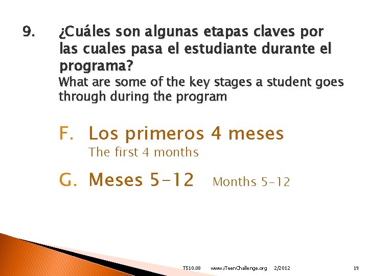 9. ¿Cuáles son algunas etapas claves por las cuales pasa el estudiante durante el